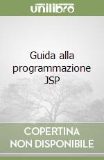 Guida alla programmazione JSP libro