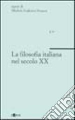 La filosofia italiana nel secolo XX. Vol. 1 libro