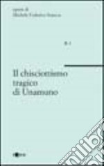 Il chisciottismo tragico di Unamuno libro