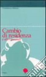 Cambio di residenza e altri racconti