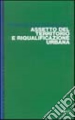 Assetto del territorio e riqualificazione urbana libro