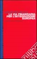 La via finanziaria per l'integrazione europea. Quale futuro per il Mezzogiorno