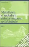 Metafisica e metafora. Interpretazioni aristoteliche libro di Nicolaci Giuseppe