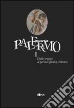 Storia di Palermo. Con CD-ROM. Con videocassetta. Vol. 1: Dalle origini al periodo punico-romano libro