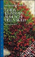 Guida illustrata ai muschi della Sicilia libro