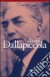 Luigi Dallapiccola libro di Sablich Sergio