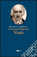 Giovanni Battista Viotti libro