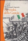 La rivolta della Gancia. Il racconto dell'insurrezione palermitana del 4 aprile 1860 libro