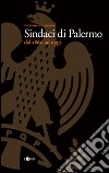 Sindaci di Palermo dal 1860 ad oggi libro