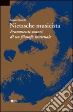 Nietzsche musicista libro