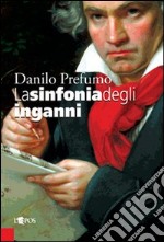 La sinfonia degli inganni libro