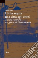 Hitler regala una città agli ebrei libro