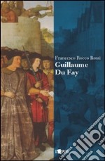 Guillaume Du Fay libro