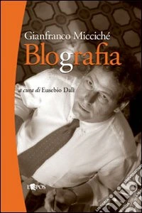 Gianfranco Micciché. Blografia