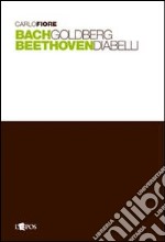 Bach Goldberg Beethoven Diabelli