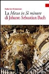 Messa in si minore di Johann S. Bach libro