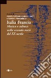 Italia-Francia. Musica e cultura nella seconda metà del XX secolo libro di Collisani A. (cur.) Garilli G. (cur.) Mercadante G. (cur.)