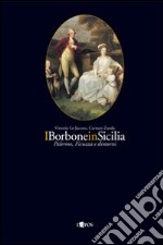 I Borbone in Sicilia: Palermo Ficuzza e dintorni libro