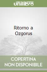 Ritorno a Ozgorus libro