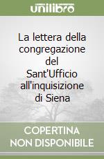 La lettera della congregazione del Sant'Ufficio all'inquisizione di Siena libro