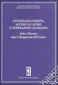 Cittadinanza europea, accesso al lavoro e cooperazione giudiziaria libro