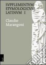 Supplementum Etymologicum Latinum. Vol. 1