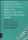 Arte e città. Opere e interventi artistici nello spazio urbano libro