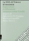 La SSIS di Trieste si racconta. Esperienze e riflessioni intorno a una scuola libro