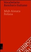 Vocabolario bambara-italiano libro di Fofana Mah A.