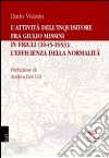 L'attività dell'inquisitore fra Giulio Missini in Friuli (1645-1653): l'efficienza della normalità libro