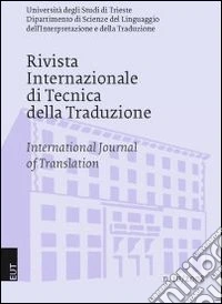 Rivista internazionale di tecnica della traduzione (RITT). International journal of translation. Ediz. bilingue. Vol. 10 libro