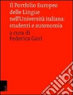 Il portfolio europeo delle lingue nell'Università italiana libro