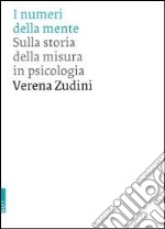 I numeri della mente. Sulla storia della misura in psicologia