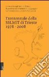 Trentennale della SSLMIT di Trieste 1978-2008 libro di Scarpa F. (cur.)