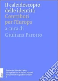 Il caleidoscopio delle identità. Contributi per l'Europa libro