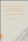 Ritrovamenti monetali di età romana nel Friuli Venezia Giulia. Province di Gorizia e Trieste libro di Callegher Bruno