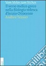 Vom Melos zum Stichos. Il verso melico greco nella filologia tedesca d'inizio Ottocento