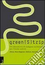 Green (s)trip. Un laboratorio di indagine territoriale per Trieste sud-est