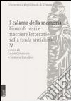 Il calamo della memoria: riuso di testi e mestiere letterario nella tarda antichità. Vol. 4 libro