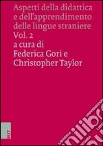 Aspetti della didattica e dell'apprendimento delle lingue straniere. Ediz. italiana, inglese e tedesca. Vol. 2 libro