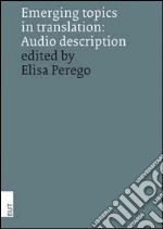 Emerging topics in translation. Audio description libro