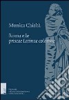 Roma e le priscae latinae coloniae. Ricerche sulla colonizzazione del Lazio dalla costituzione della repubblica alla guerra latina. Con mappa libro