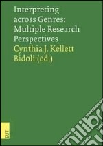 Interpreting across genres. Multiple research perspectives libro