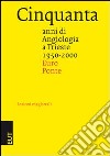 Cinquanta anni di angiologia a Trieste, 1950-2000 libro