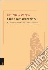 Culti e romanizzazione. Resistenza, continuità, trasformazioni libro di Murgia Emanuela