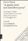 Carlo Sbisà: «ai quadri miei non dan libero passo». Atti del convegno di studi (Trieste, 22-23 maggio 2014) libro