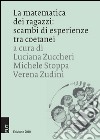 La matematica dei ragazzi. Scambi di esperienze tra coetani libro