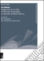 La Falena. Leggenda in tre atti di Antonio Smareglia su libretto di Silvio Benco