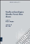 Studia archaeologica Monika Verzár Bass dicata libro di Callegher B. (cur.)