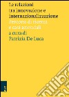 Le relazioni tra innovazione e internazionalizzazione. Percorsi di ricerca e casi aziendali libro